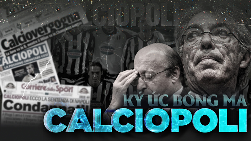 Vụ bê bối Calciopoli làm rung chuyển bóng đá Ý